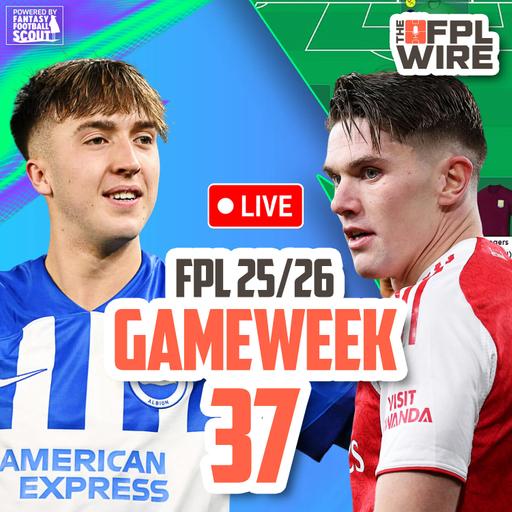 FPL Gameweek 37 | The FPL Wire | Fantasy Premier League Tips 2025/26