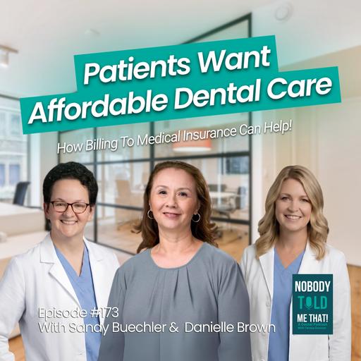 EP 173 Why Dentists Shouldn't Ignore Medical Billing