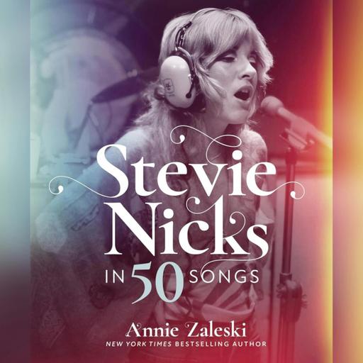 Annie Zaleski Gives Us 50 Reasons To Love Stevie Nicks
