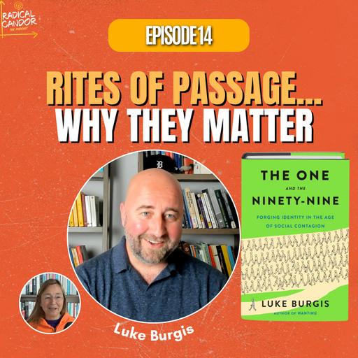 Luke Burgis - The One and the Ninety Nine S8 | E14
