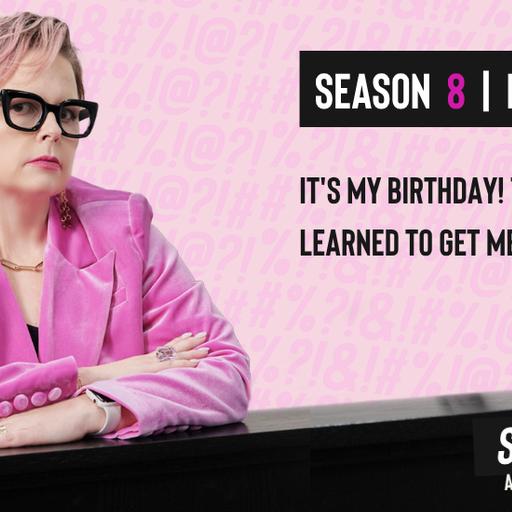 Sari Swears Podcast: It's My Birthday! 7 Lessons I've Learned to Get Me Where I Am Today