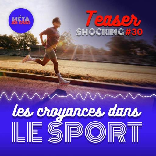 Les croyances dans le sport (Teaser), avec Willy Mangin — SHOCKING #30