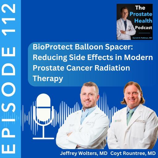 112: BioProtect Balloon Spacer: Reducing Side Effects in Modern Prostate Cancer Radiation Therapy - Jeffrey P. Wolters, MD and Coyt Rountree, MD