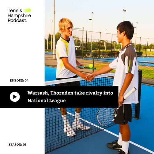 THPod 3.04: Warsash, Thornden take rivalry to the National League