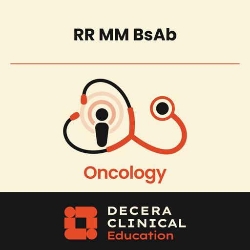 Navigating Relapsed/Refractory Multiple Myeloma: Real-world Use of Bispecific Antibodies