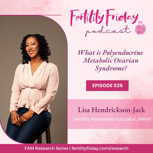 FFP 626 | What is Polyendocrine Metabolic Ovarian Syndrome? | The New Name for PCOS
