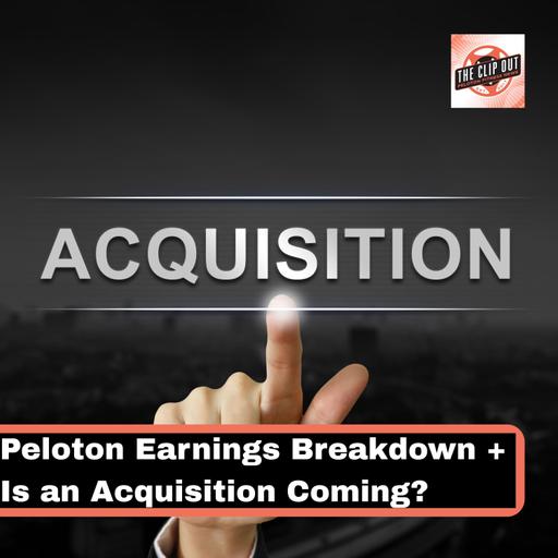 Peloton Earnings Breakdown + Is an Acquisition Coming?