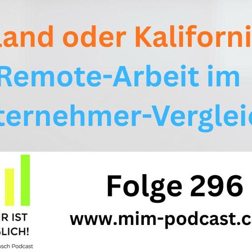 Folge 296: »Thailand oder Kalifornien? Remote-Arbeit im Unternehmer-Vergleich« – Mehr ist möglich!
