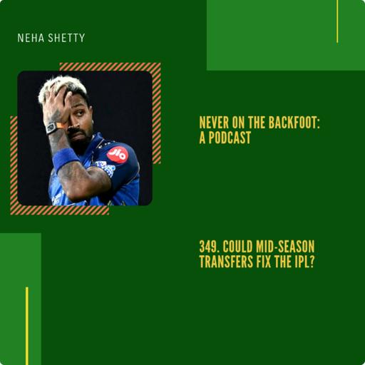 349. Could Mid-Season Transfers Fix the IPL?