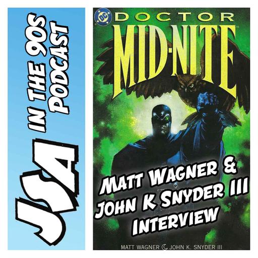 JSA in the 90s – Matt Wagner and John K. Snyder III Interview on Dr. Mid-Nite