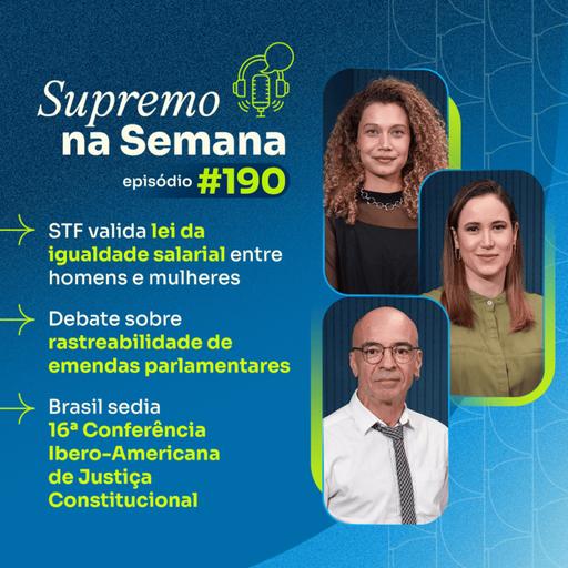 #EP190 - Supremo na Semana