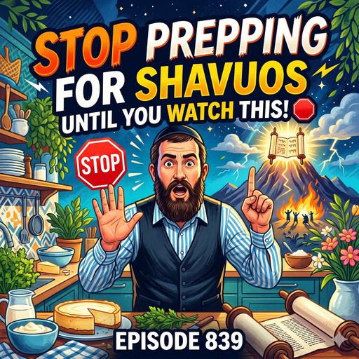 Stop Prepping for Shavuos Until You Watch This! 🛑