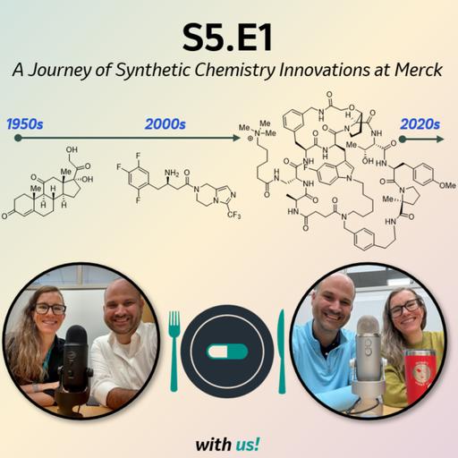 SE5:E1 - A Journey of Synthetic Chemistry Innovations at Merck