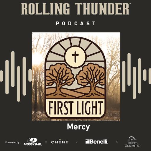 First Light, Mercy - Ep 36