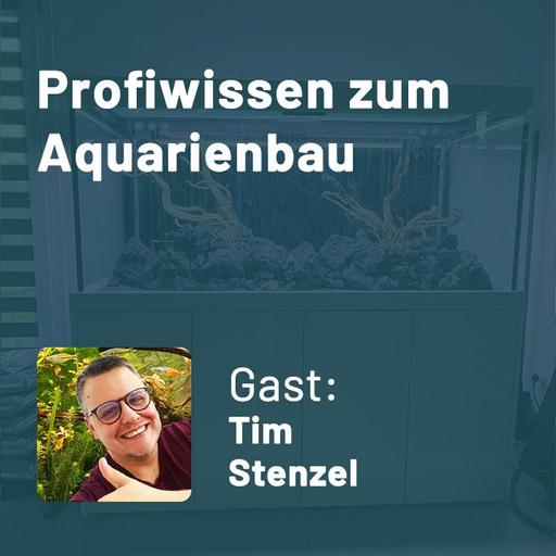 Profiwissen zum Aquarienbau (Tim Stenzel)