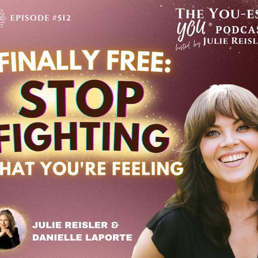 Finally Free: Stop Fighting What You're Feeling