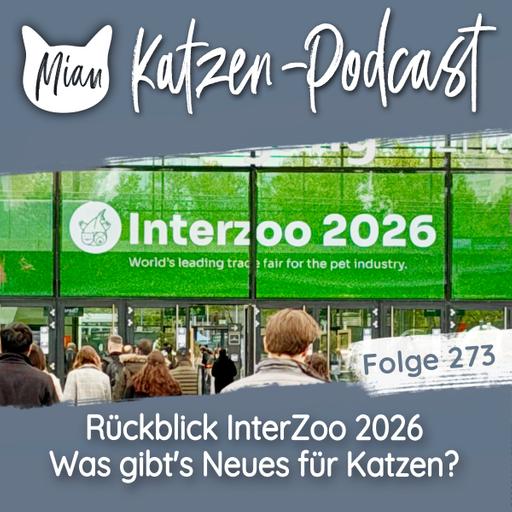Rückblick InterZoo 2026 - was gibt's Neues für Katzen? | MKP273