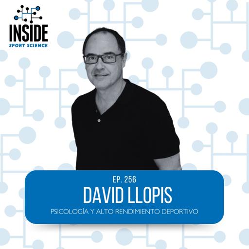 #256 David Llopis | Psicologia y alto rendimiento deportivo