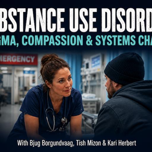 Ep 218 Substance Use Disorder in the ED – Stigma, Compassion and System Change