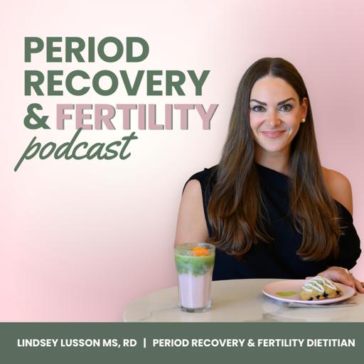 Episode 108: PCOS or Under-Fueling? How to Know What’s Really Keeping Your Period Missing