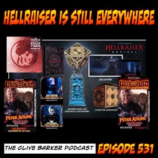 531 : Hellraiser is Still Everywhere