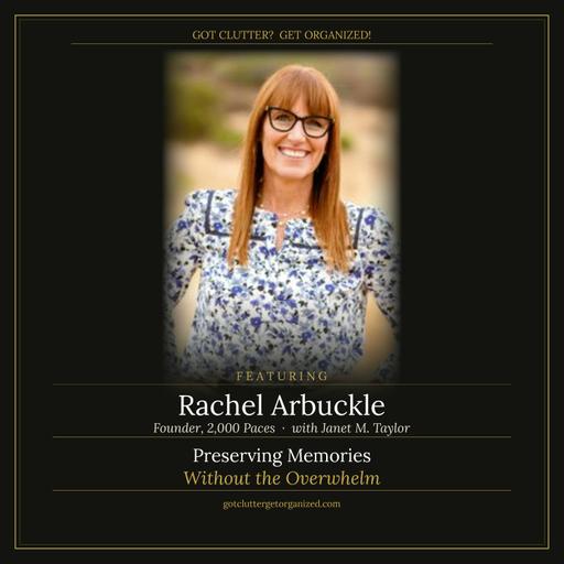 Preserving Memories Without the Overwhelm with Rachel Arbuckle of 2,000 Paces