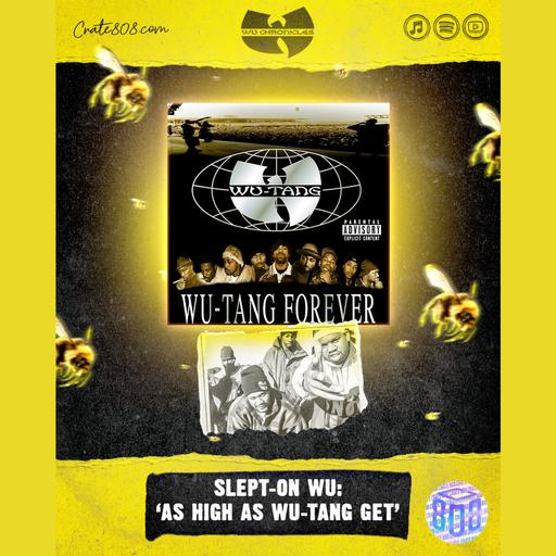 Slept-On Wu Tang Clan: 'As High as Wu‐Tang Get' | Ep. 196