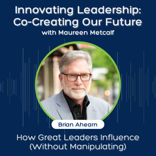 How Great Leaders Influence (without Manipulating)