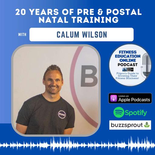 20 Years of Pre & Postal Natal Training with Calum Wilson