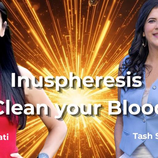 INUSpheresis: Removing Toxins, Heavy Metals & Microplastics From Blood/ Tash Simons