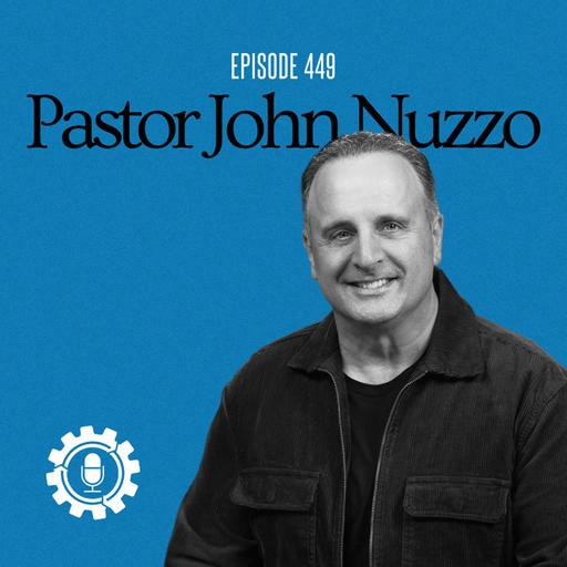 How Great Leaders Accelerate the Next Generation with Pastor John Nuzzo