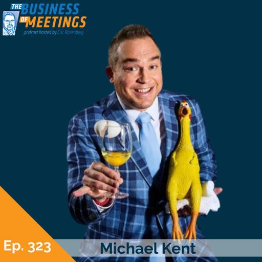 323: Own the Room: The Discipline of Audience Engagement with Michael Kent