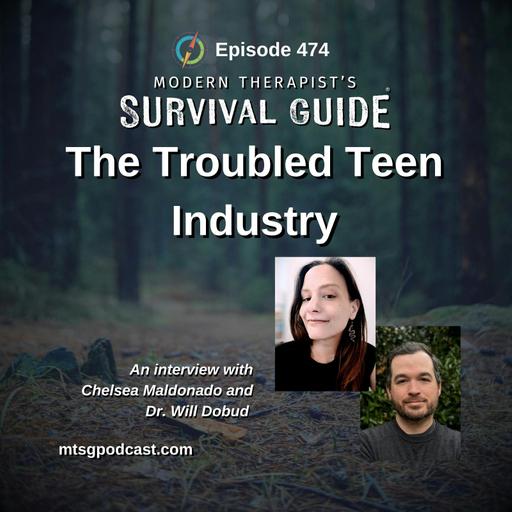 Inside the Troubled Teen Industry: Wilderness Therapy, Residential Treatment, and the Harm Done to Kids – An Interview with Chelsea Maldonado and Dr. Will Dobud