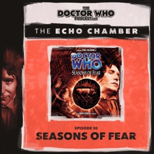 The DWP Echo Chamber #30 – Seasons of Fear