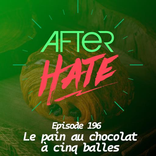 Episode 196 : Le pain au chocolat à cinq balles