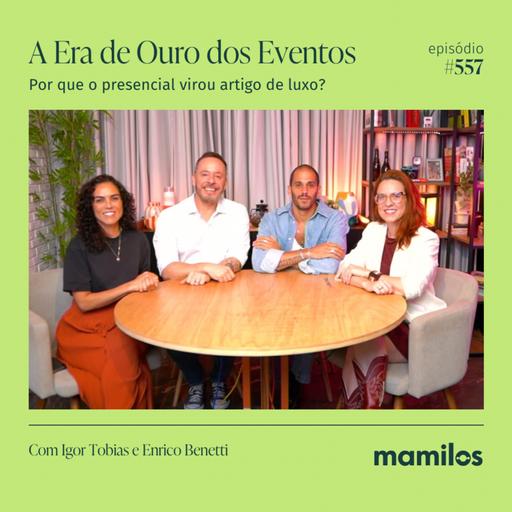 A Era de Ouro dos Eventos: Por que o presencial virou artigo de luxo? | Mamilos #557