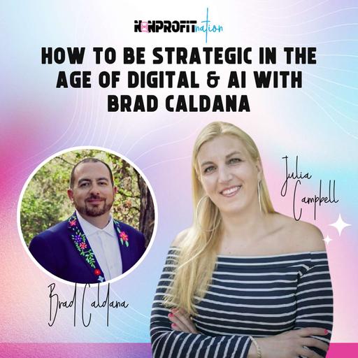 How to Be Strategic in the Age of Digital & AI with Brad Caldana