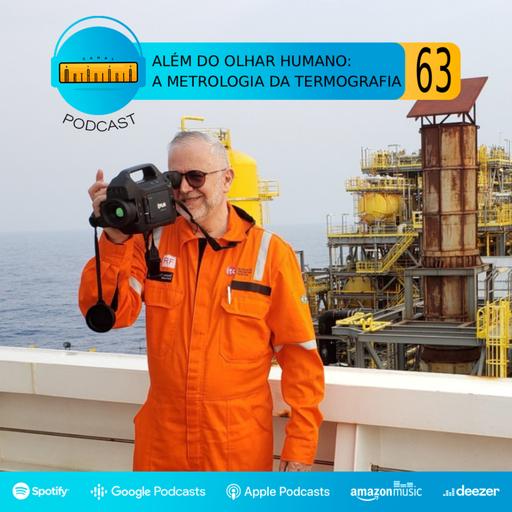 Podcast #63 | A Metrologia da Termografia