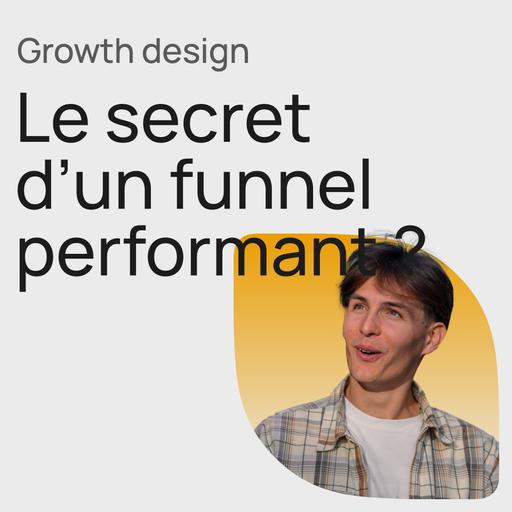 #414 L'anatomie d'un funnel - Guide Growth & UX