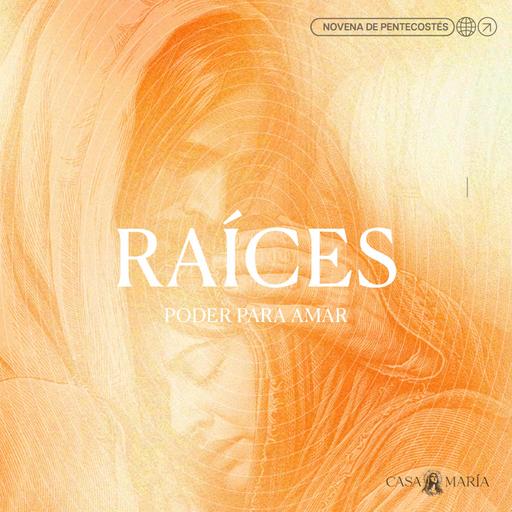 Novena de Pentecostés | Día 7 | PODER PARA AMAR