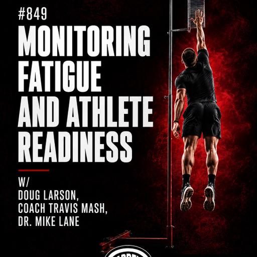 How We Use Athlete Monitoring to Train Smarter w/ Doug Larson, Dr. Mike Lane and Coach Travis Mash #849