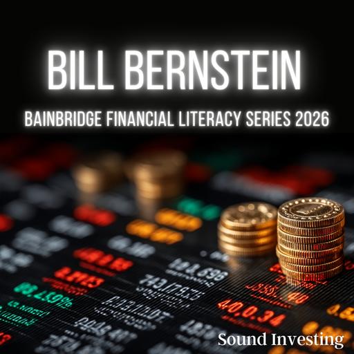 Bill Bernstein: 50 Years of Investing Wisdom