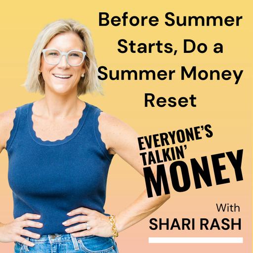 Before Summer Gets Expensive, Do This Money Reset