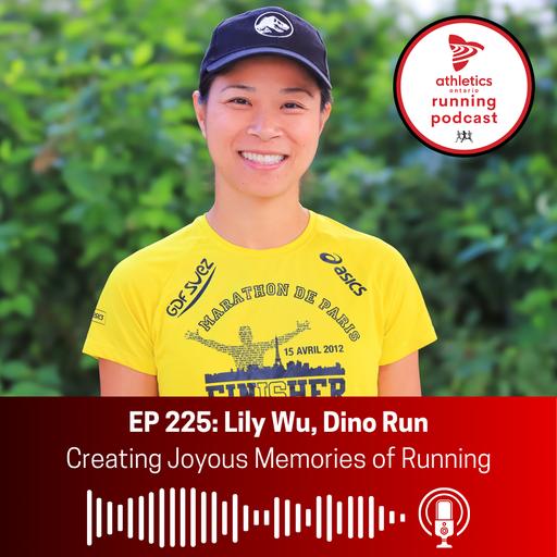 EP 225: Lily Wu, Dino Run - Creating Joyous Memories of Running