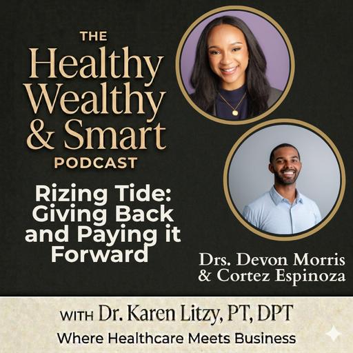 Drs. Devon Morris & Cortez Espinoza: Rizing Tide: Giving Back and Paying it Forward