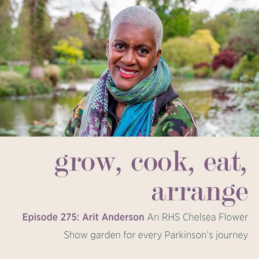 Arit Anderson: An RHS Chelsea Flower Show garden for every Parkinson’s journey - Episode 275