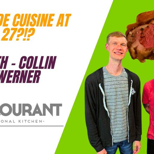 Learning in Omaha's Elite Kitchens w/ Collin Werner (Au Courant)