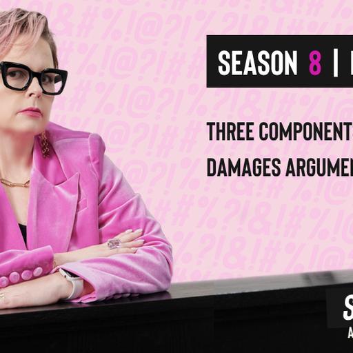 Sari Swears Podcast: Three Components of Any Damages Argument