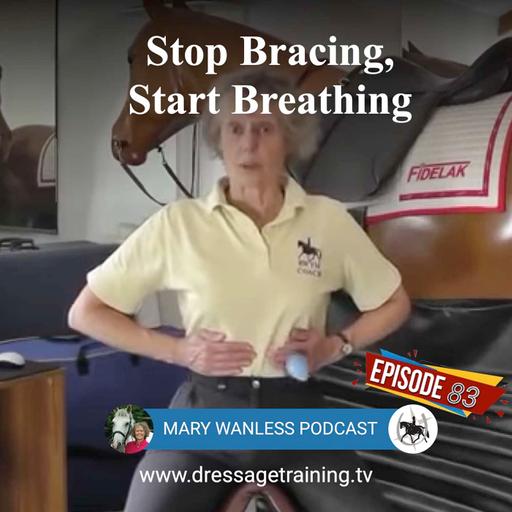 Ep. 83 Stop Bracing, Start Breathing