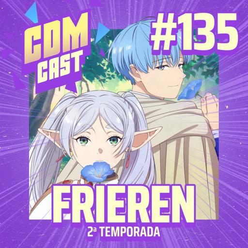 #135 Frieren S2: O falso herói Himmel e outras histórias